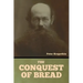 The Conquest of Bread