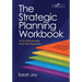 The Strategic Planning Workbook for Small Businesses and Sole Proprietors