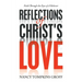 Reflections of Christ's Love: Faith Through the Eyes of a Believer