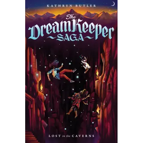 Lost in the Caverns (the Dream Keeper Saga Book 3), Volume 3
