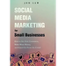 Social Media Marketing for Small Businesses