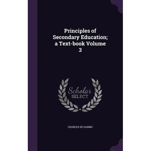 Principles of Secondary Education; a Text-book Volume 3