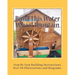 Build This Water Wheel Fountain: Ornamental, Animated Wood Crafts, Fountain