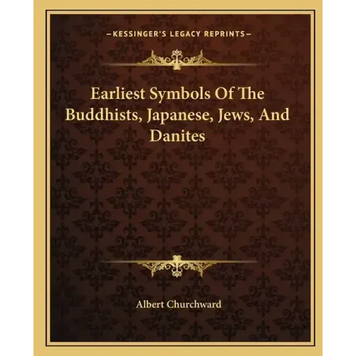 Earliest Symbols of the Buddhists, Japanese, Jews, and Danites