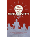 The Practice of Creativity: A Manual for Dynamic Group Problem-Solving