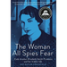 The Woman All Spies Fear: Code Breaker Elizebeth Smith Friedman and Her Hidden Life