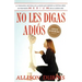 No Les Digas Adiós (Don't Kiss Them Good-Bye)