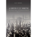 A Difficult Birth: The Early Years of Northern Ireland, 1920-25