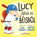 Lucy Juega Al Béisbol