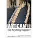 Vatican II: Did Anything Happen?