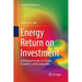 Energy Return on Investment: A Unifying Principle for Biology, Economics, and Sustainability