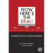 Now, Here's the Deal! A Perspective of Life and Business