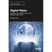 Digital Water: Enabling a More Resilient, Secure and Equitable Water Future