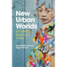 New Urban Worlds: Inhabiting Dissonant Times