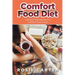 Comfort Food Diet: Comfort Food Recipes for Comfort Food Lovers