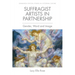 Suffragist Artists in Partnership: Gender, Word and Image