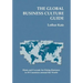 The Global Business Culture Guide: Hints and Caveats for Doing Business in 50 Countries around the World