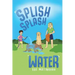 Splish Splash Water