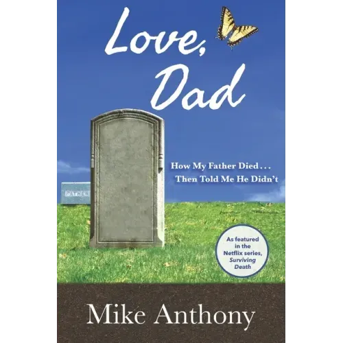 Love, Dad: How My Father Died... Then Told Me He Didn't