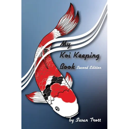 My Koi Keeping Book: A Guide for Koi Keepers