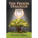 The Prison Dialogue: A Transformative Work of Metaphysical Fiction