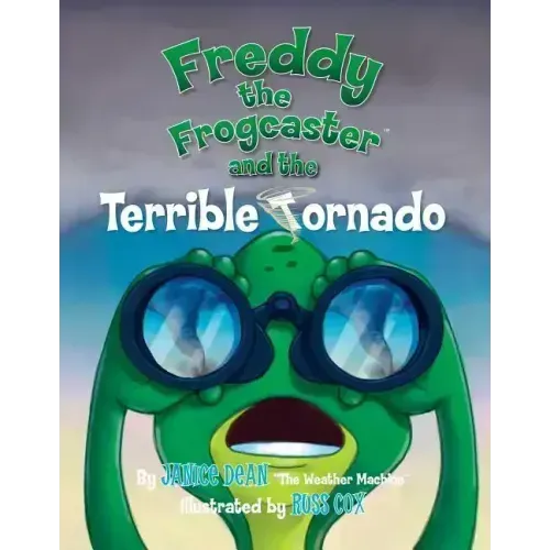 Freddy the Frogcaster and the Terrible Tornado
