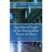 Apostles of Light of the Immaculate Heart of Mary: Offering Ourselves on the Altar of Mary's Heart in Union with Jesus, for the Glory of God & the Sal