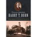 Tennessee Statesman Harry T. Burn: Woman Suffrage, Free Elections and a Life of Service