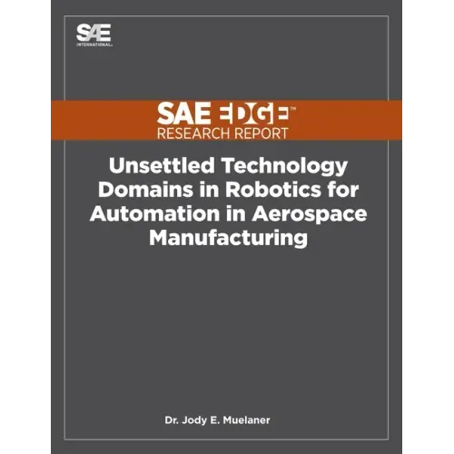 Unsettled Technology Domains in Robotics for Automation in Aerospace Manufacturing