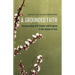 A Grounded Faith: Reconnecting with Creator and Creation in the Season of Lent