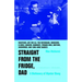 Straight from the Fridge, Dad: A Dictionary of Hipster Slang
