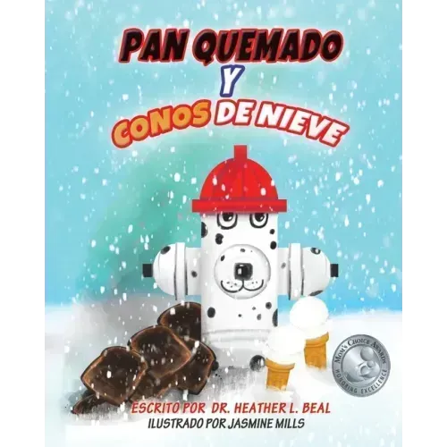 Pan Quemado y Conos de Nieve (Spanish Edition): Una Historia de un Simulacro de Incendio Exitoso