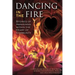 Dancing in the Fire: Stories of Awakening Within the Heart of Community