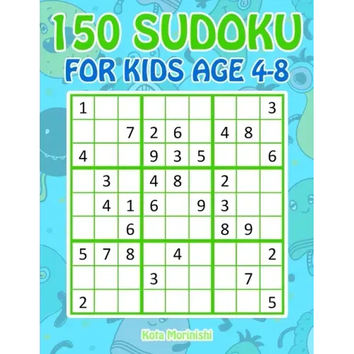 150 Sudoku for Kids Ages 4-8: Sudoku With Cute Monster Books for Kids