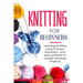 Knitting for Beginners: Learning knitting using pictures, illustration, and easy patterns to create amazing projects