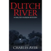 Dutch River: A Walter Hudson Mystery
