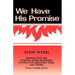 We Have His Promise: Sermons for the Sundays After Pentecost (Sundays in Ordinary Time) Last Third Cycle C Gospel Texts