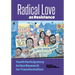 Radical Love as Resistance: Youth Participatory Action Research for Transformation