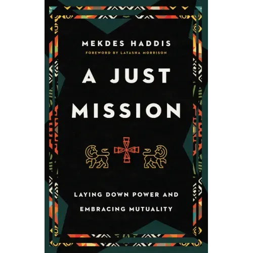 A Just Mission: Laying Down Power and Embracing Mutuality