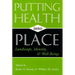 Putting Health Into Place: Landscape, Identity, and Well-being
