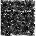 The Perfect Dot