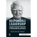 Responsible Leadership: Lessons from the Front Line of Sustainability and Ethics