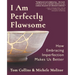 I Am Perfectly Flawsome: How Embracing Imperfection Makes Us Better