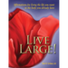Live Large!: Affirmations for Living the Life You Want in the Body You Already Have