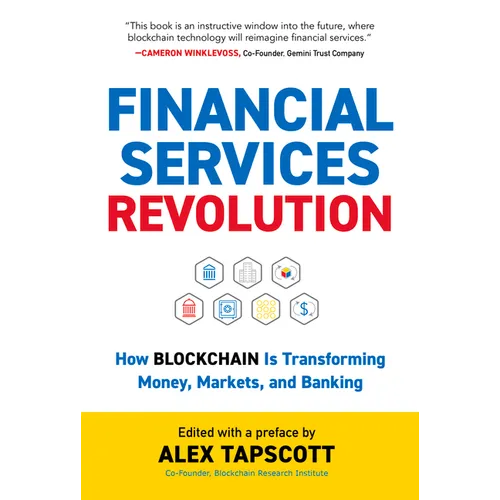Financial Services Revolution: How Blockchain Is Transforming Money, Markets, and Banking