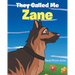 They Called Me Zane