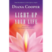 Light Up Your Life: Discover Your True Purpose and Potential