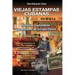 VIEJAS ESTAMPAS CUBANAS. Historias, costumbres y tradiciones de la Cuba Eterna
