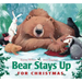 Bear Stays Up for Christmas