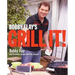 Bobby Flay's Grill It!: A Cookbook